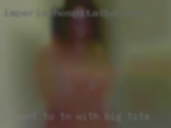 I want to fuck TN with big tits you and you to fuck me.